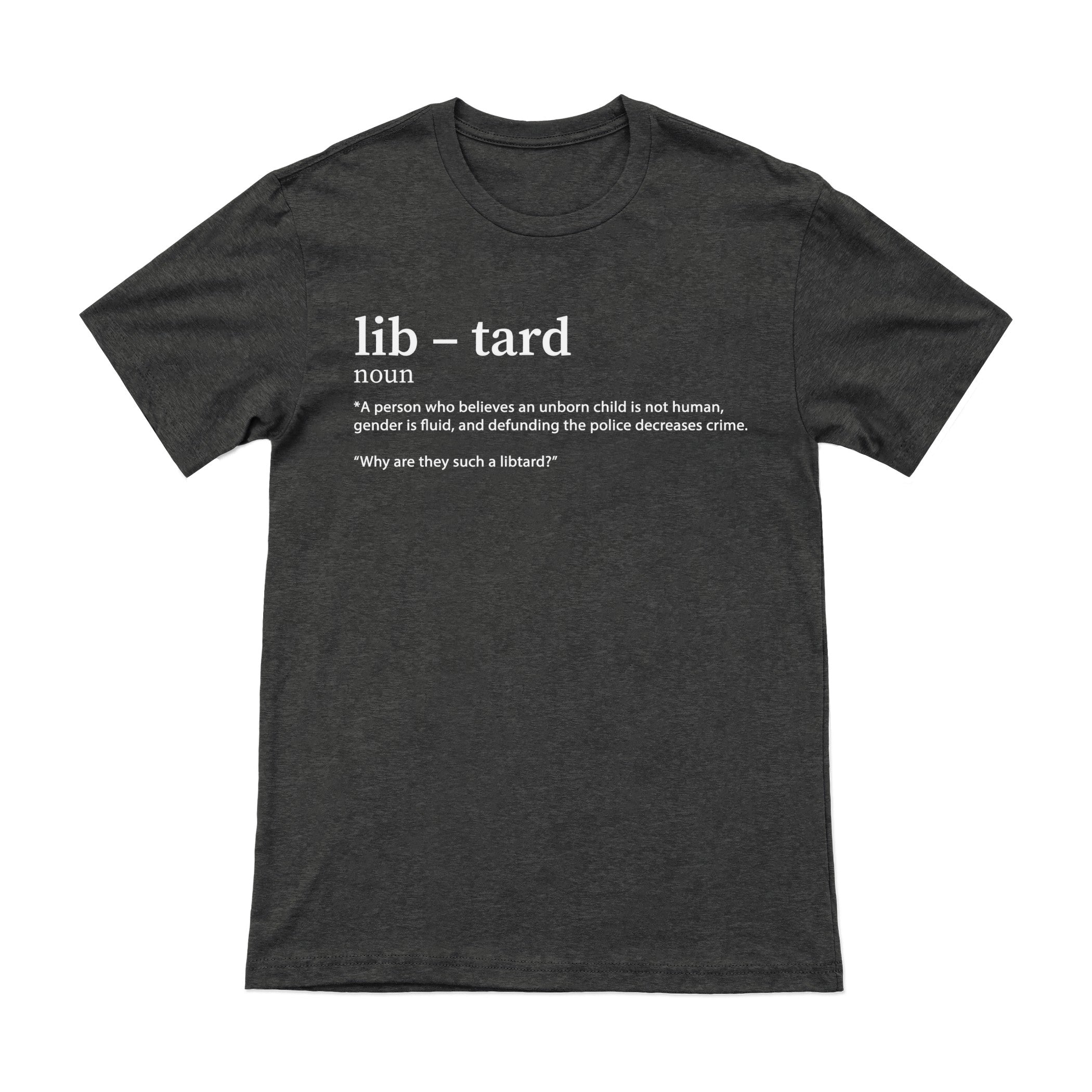 Libtard Definition Tee