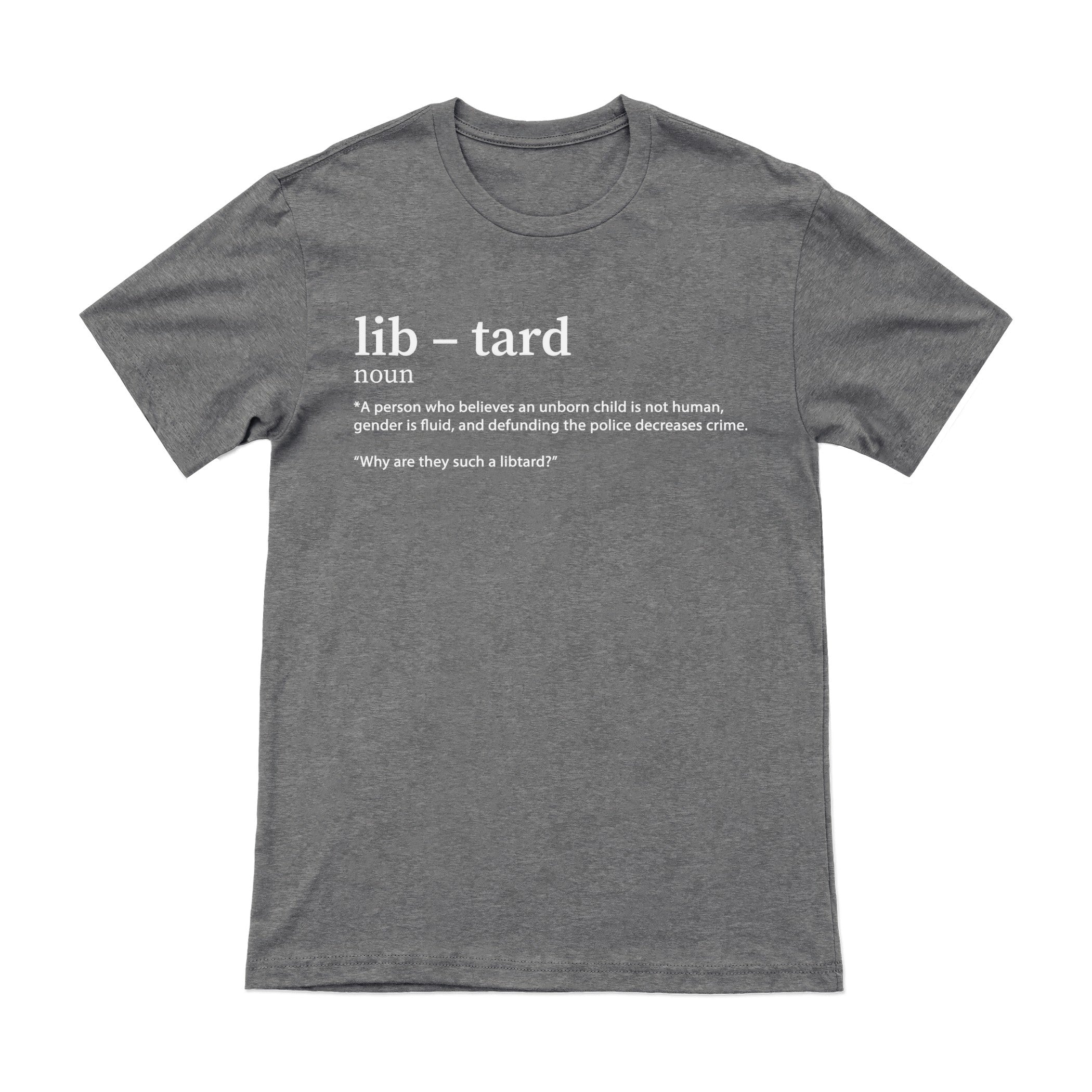 Libtard Definition Tee